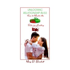 (英文圖書) Unlocking Relationship Bliss: How To Master The 80/20 Rule for Lasting Love 平裝版, Independently Published, 英文