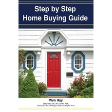 A Step by Step Home Buying Guide: A how to guide for saving time and money when buying your home! 平裝版, Askwynhow.com LLC, 英語