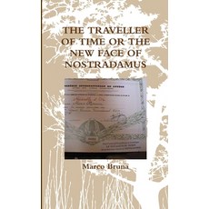 (英文圖書) The Traveller of Time or the New Face of Nostradamus 平裝版, Lulu.com, 英文