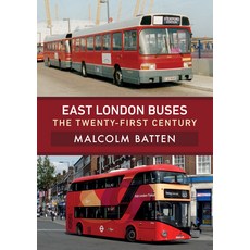 East London Buses: The Twenty-First Century 平裝版, Amberley Publishing, 英文