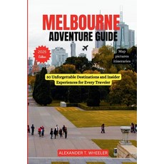 (英文圖書) Melbourne Adventure Guide: 50 Unforgettable Destinations and Insider Experience... 平裝版, Independently Published, 英文
