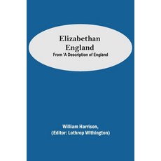 (英文圖書) Elizabethan England; From 'A Description of England 平裝版, Alpha Edition, 英文