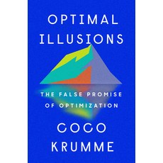 (英文圖書) Optimal Illusions: The False Promise of Optimization 精裝版, Riverhead Books, 英文