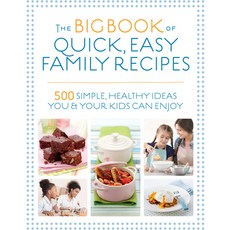 The Big Book of Quick Easy Family Recipes: 500 Simple Healthy Ideas You and Your Kids Can Enjoy 平裝版, Nourish, 英文