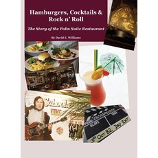 (英文圖書) Hamburgers Cocktails & Rock n' Roll: The Story of the Palm Suite Restaurant 精裝版, David E. Williams, 英文