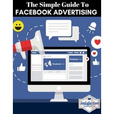 (英文圖書)The simple guide to facebook advertising: The ultimate beginners guide with the... 平裝版, Independently Published, 英文