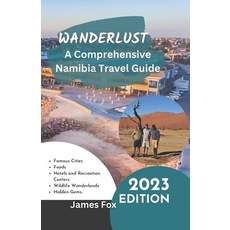 (英文圖書) Wanderlust: A Comprehensive Namibia Travel Guide 平裝版, Independently Published, 英文