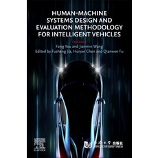 (英文圖書) Human-Machine Systems Design and Evaluation Methodology for Intelligent Vehicles 平裝版, Elsevier, 英文