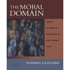 (英文圖書) The Moral Domain: Guided Readings in Philosophical and Literary Texts 平裝版, Oxford University Press, USA, 英文