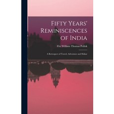 (英文圖書) Fifty Years' Reminiscences of India: A Retrospect of Travel Adventure and Shikar 精裝版, Legare Street Press, 英文