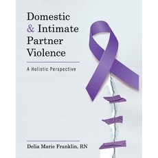 (英文圖書) Domestic and Intimate Partner Violence: A Holistic Perspective 平裝版, Cognella Academic Publishing, 英文