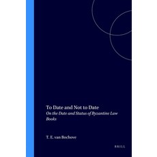 (英文圖書) To Date and Not to Date: On the Date and Status of Byzantine Law Books 平裝版, Brill, 英文