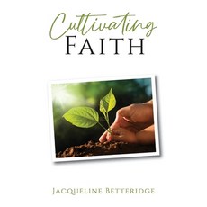 (英文圖書) Cultivating Faith 精裝版, New Harbor Press, 英文