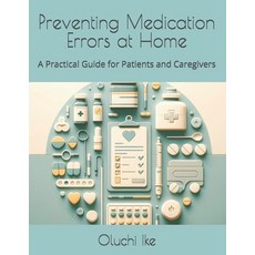 (英文圖書) Preventing Medication Errors at Home: A Practical Guide for Patients and Caregi... 平裝版, Independently Published, 英文