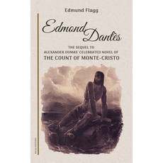 (英文書) Edmond Dantès： The Sequel to Alexander Dumas' celebrated novel of The Count Of... 精裝版, Alicia Editions, 英文