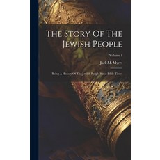 (英文圖書) The Story Of The Jewish People: Being A History Of The Jewish People Since Bible Times; Volume 1 精裝版, Legare Street Press, 英文
