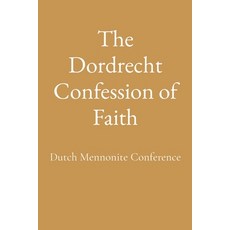 (英文圖書) The Dordrecht Confession of Faith 平裝版, Dalcassian Publishing Company, 英文