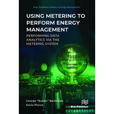 (英文圖書) Using Metering to Perform Energy Management: Performing Data Analytics Via the Metering System 精裝版, River Publishers, 英文