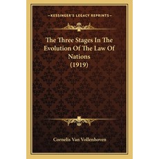 (英文圖書) The Three Stages In The Evolution Of The Law Of Nations (1919) 平裝版, Kessinger Publishing, 英文