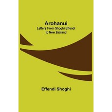 (英文圖書) Arohanui: Letters from Shoghi Effendi to New Zealand 平裝版, Alpha Edition, 英文