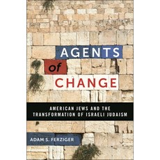 (英文圖書) Agents of Change: American Jews and the Transformation of Israeli Judaism 精裝版, New York University Press, 英文