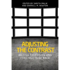 Adjusting the Contrast: British Television and Constructs of Race 精裝版, Manchester University Press, 英文