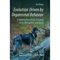 (英文圖書) Evolution Driven by Organismal Behavior: A Unifying View of Life Function Form Mismatches ... 平裝版, Springer, 英文
