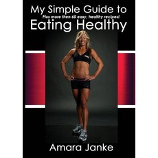 (英文圖書) My Simple Guide to Healthy Eating 平裝版, New Life Clarity Publishing, 英文