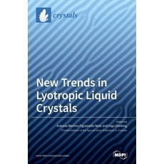 New Trends in Lyotropic Liquid Crystals 精裝版, Mdpi AG, 英文