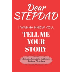(英文圖書) Dear Stepdad Guided Journal For Memory Keepsake I Wanna Know You Tell Me Your... 平裝版, Ingramspark, 英文