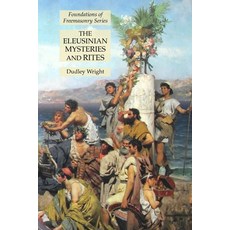 (英文圖書) The Eleusinian Mysteries and Rites: Foundations of Freemasonry Series 平裝版, Lamp of Trismegistus, 英文