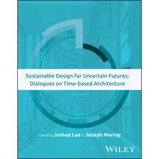 (英文圖書) Sustainable Design for Uncertain Futures: Dialogues on Time-Based Architecture 平裝版, Wiley, 英文