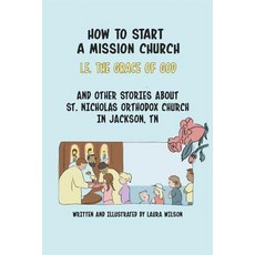 (英文圖書)How to Start a Mission Church: And Other Stories about St. Nicholas Orthodox Church 平裝版, Independently Published, 英文