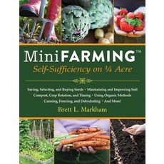 (英文圖書) Mini Farming: Self-Sufficiency on 1/4 Acre 平裝版, Skyhorse Publishing, 英文