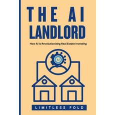 (英文圖書) The AI Landlord: How AI is Revolutionizing Real Estate Investing 平裝版, Independently Published, 英文
