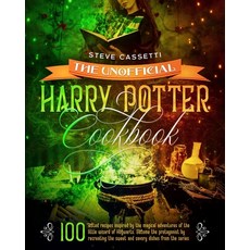 The Unofficial Harry Potter Cookbook: 100 Tested Recipes Inspired by the Magical Adventures of the W... 平裝版, Steve Cassetti, 英語