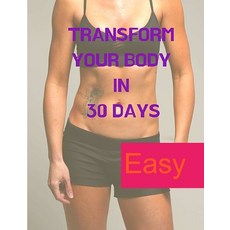 (英文圖書) Transform your Body in 30 Days 平裝版, Intell World Publishers, 英文