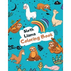 Sloth Llama Coloring Book: Large Kawaii Llama Alpaca and Slow Sloth Activity Book for Kids - Cute & ... 平裝版, Independently Published, 英文