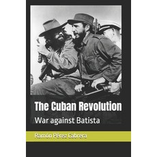 (英文圖書) The Cuban Revolution: War against Batista 平裝版, Independently Published, 英文