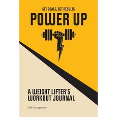 Power Up: A Weightlifter's Workout Journal (Set Goals Get Results) 平裝版, Rockridge Press, 英文