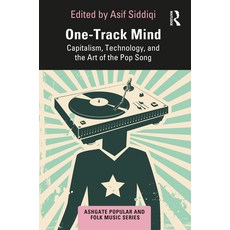 (英文圖書) One-Track Mind: Capitalism Technology and the Art of the Pop Song 精裝版, Routledge, 英文