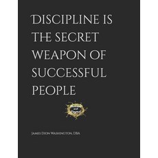 (英文圖書) Discipline is the secret weapon of successful people 平裝版, Independently Published, 英文