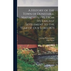 (英文圖書) A History of the Town of Dunstable Massachusetts From its Earliest Settlement to the Year o... 精裝版, Legare Street Press, 英文