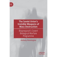 (英文圖書) The Soviet Union's Invisible Weapons of Mass Destruction: Biopreparat's Covert Biological War... 精裝版, Palgrave MacMillan, 英文