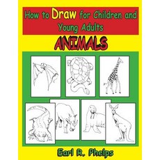 (英文圖書)How to Draw for Children and Young Adults: Animals 平裝版, Phelps Publishing Company, 英文