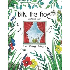 (英文圖書) Billy the frog: Medicinal Tales 平裝版, Independently Published, 英文