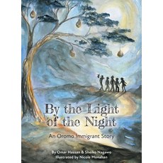 By The Light of The Night: An Oromo Immigrant Story 精裝版, FriesenPress, 英文