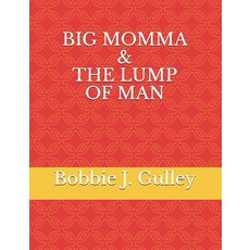 (英文圖書)Big Momma & The Lump Of Man 平裝版, Independently Published, 英文