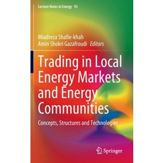 (英文圖書) Trading in Local Energy Markets and Energy Communities: Concepts Structures and Technologies 精裝版, Springer, 英文