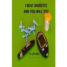 (英文圖書) I Beat Diabetes and You will Too 平裝版, Independently Published, 英文